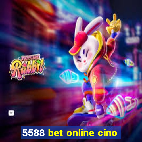 5588 bet online cino